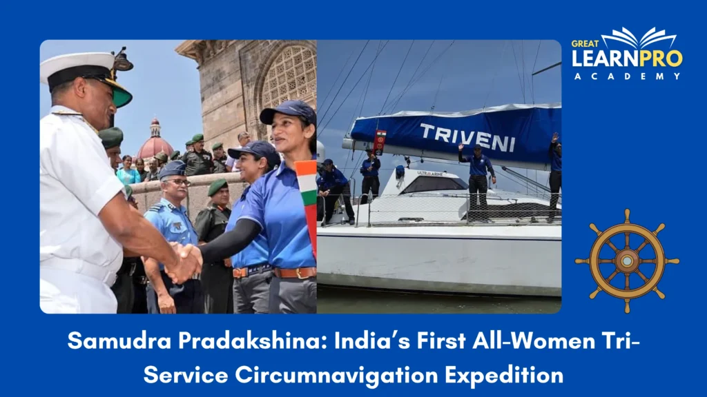 Samudra Pradakshina: India’s First All-Women Tri-Service Circumnavigation Expedition
