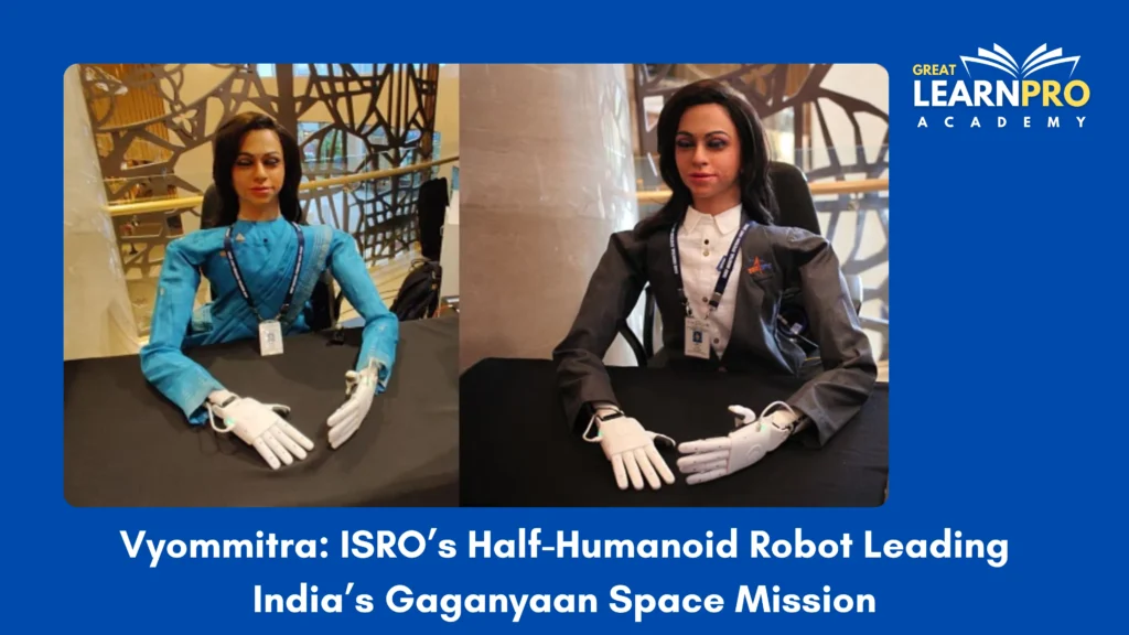 Vyommitra: ISRO’s Half-Humanoid Robot Leading India’s Gaganyaan Space Mission